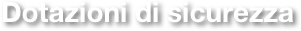 Dotazioni di sicurezza